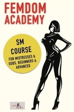 Lady Sas: Femdom Academy