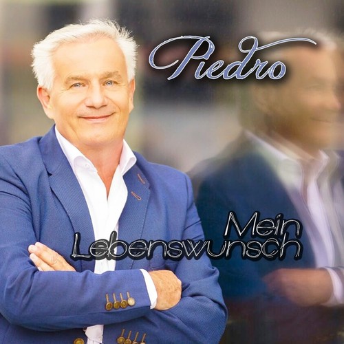 Piedro mein lebenswunsch - piedro,