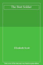 The Best Soldier By Elizabeth Scott
