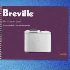 BREVILLE BBM800XL Bread Maker User Manual Operation Guide + Recipes (WIRE BOUND)