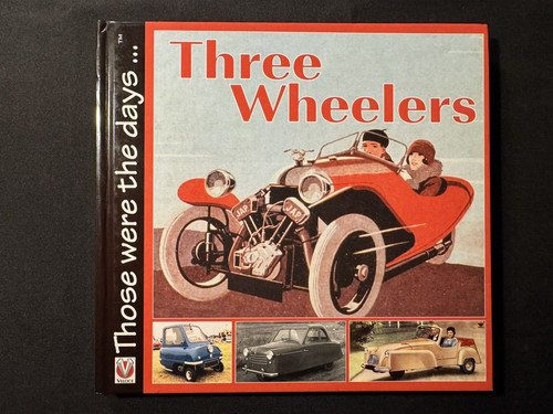 Three wheelers those were the - three, wheelers: