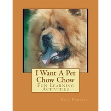 I Want A Pet Chow Chow: Fun