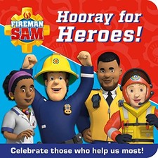 FIREMAN SAM HOORAY FOR HEROES!: It’s hero time with Fireman... - Fireman Sam