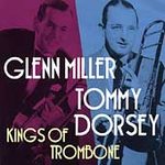 Glenn Miller & Tommy Dorsey : Kings of Trombone CD Expertly Refurbished Product