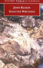 Selected Writings (Oxford World's Classics)-John Ruskin, Dinah ..9780192802620
