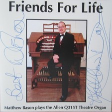 MATTHEW BASON - Friends for Life Signed CD 2014 [MINT] Allen Q315T Theatre Organ