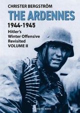 The Ardennes 1944-1945 Volume
