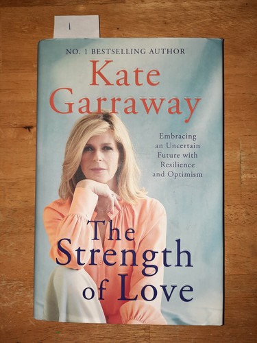 Kate garraway the strength - the, of