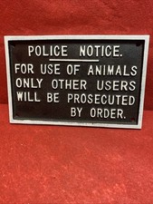 Cast Iron Sign Police Notice Black White Wall Mounted Plaque Animals Only