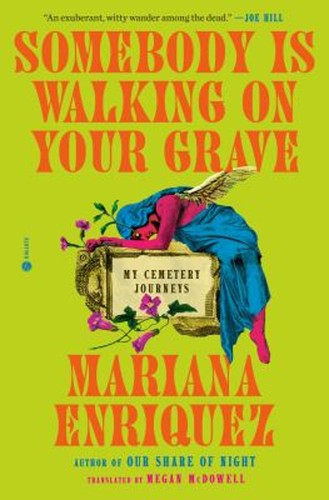 Somebody walking your - is, on