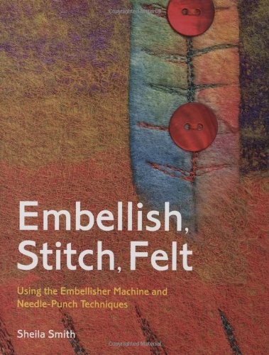 Embellish stitch felt using - stitch,, felt: