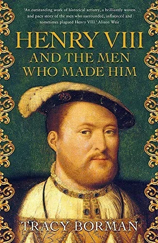 Henry v111 and the men - the, who