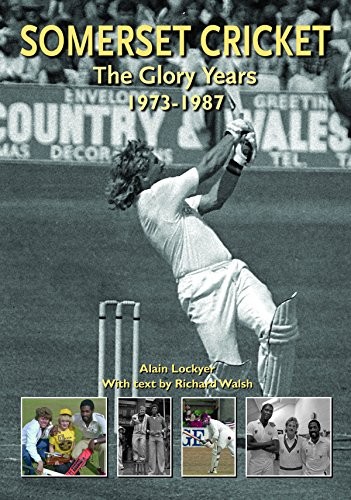 Somerset cricket the glory - cricket:,