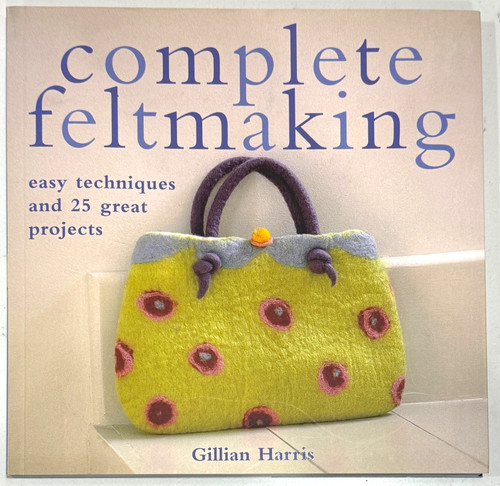 Complete feltmaking easy - complete,