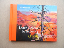 Hazel Soan - Learn Colour In Painting Quickly (Batsford Hardback 2018) VGC
