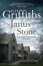 The Janus Stone: The Dr Ruth Galloway Mysteries 2 By Elly Griffiths