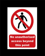 NO UNAUTHORISED ACCESS BEYOND THIS POINT sign or sticker size choice private