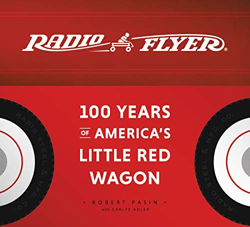 Radio flyer 100 years - flyer:, of