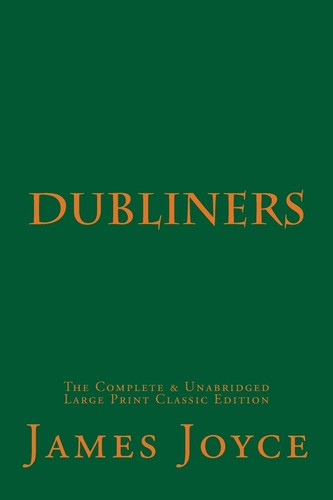 Dubliners james joyce large - dubliners,