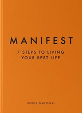 Manifest 7 Steps To Living Your Best Life Roxie Nafousi 2022 Book