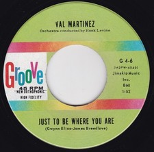 Soul / R&B--Val Martinez ‎–Just To Be Where You Are /  Fools Rush In - HEAR !!