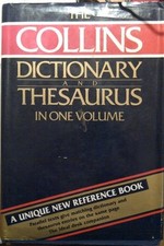 The Collins Dictionary and Thesaurus in One Volume