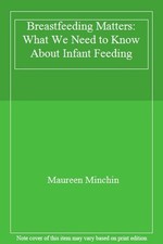 Breastfeeding Matters: What We