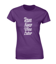 RUN NOW WINE LATER LADIES T SHIRT RUNNY ALCOHOL RUNNER RUNNING TRAINING TOP NEW