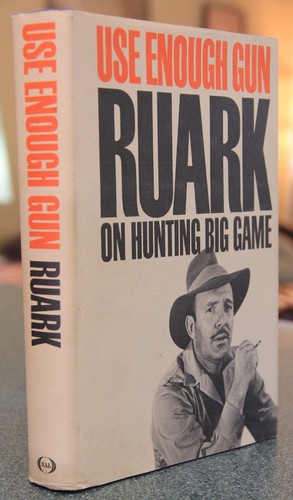 Use enough gun robert ruark - use,