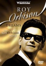 Roy Orbison: In Dreams - The