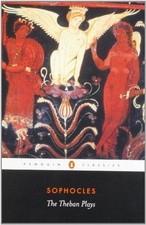 The Theban Plays (Classics),Sophocles, E. Watling
