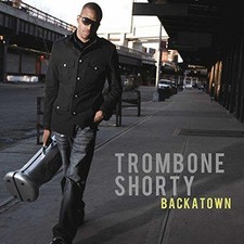 Backatown - Trombone Shorty