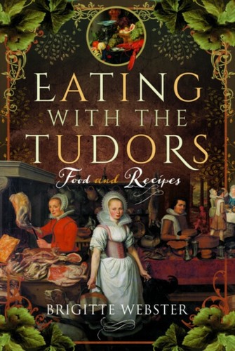 Eating with the tudors - eating, food