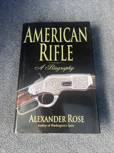 American rifle a biography - american,