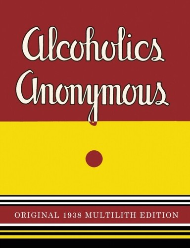 Alcoholics anonymous 1938 - -,