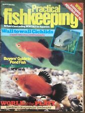 PRACTICAL FISHKEEPING - MARCH 1983 - CICHLIDS - POND CONSTRUCTION - PLATY