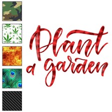 Plant A Garden, Vinyl Decal