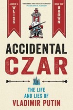 Accidental Czar : The Life and