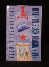 1995 Death on Black Dragon River Christopher West Signed 1st Edition