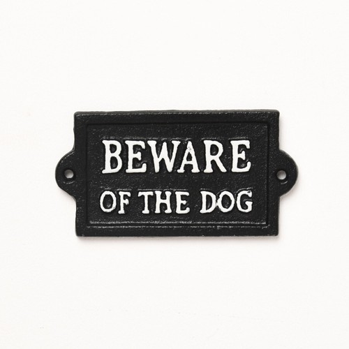 Beware the dog cast iron - the,