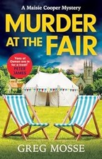 Murder at the Fair: A completely gripping British cozy murder mystery: 4 (A Mais