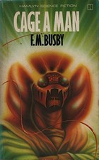 Cage a Man (Hamlyn science fiction) By F.M. Busby
