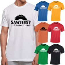 Sawdust Is Man Glitter T Shirt