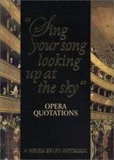 Sing Your Song Looking Up at the Sky: Opera Quotations (Art & Leisure S.)