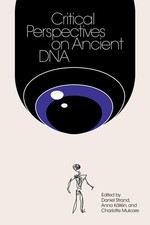 Critical Perspectives on Ancient DNA, Strand, Daniel,Kallen, Anna, Very Good con
