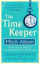 The Time Keeper By Mitch Albom. 9780751541175
