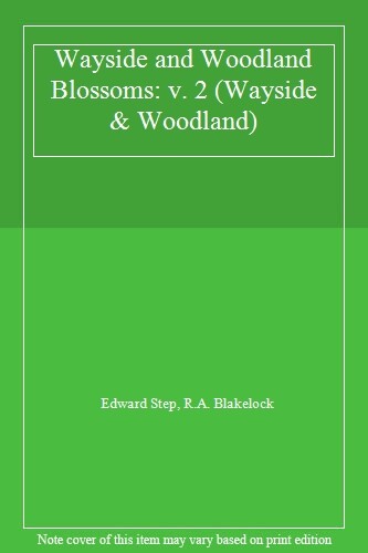 Wayside and woodland blossoms - and,