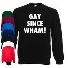 Gay Since Wham Jumper | George