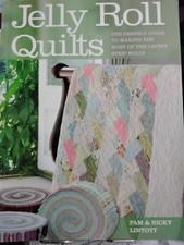 Jelly Roll Quilts: Delicious Quilts from the Latest Irresistible Strip Rolls by