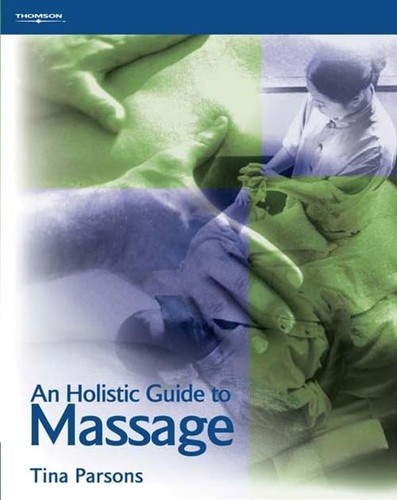 Holistic guide massage - an, to